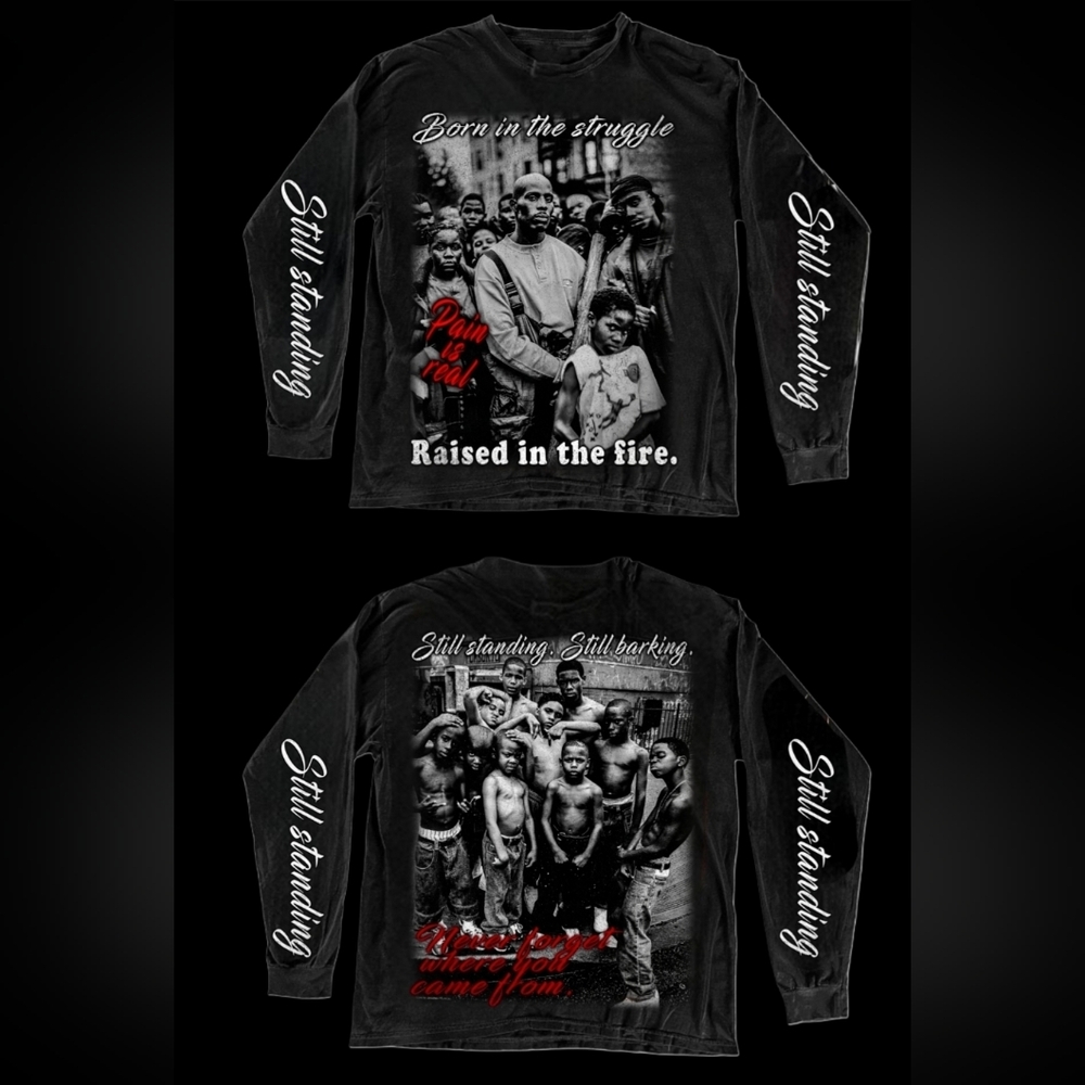 DMX Born In The Steuggle Long Sleeve A SHAKA HEAVYWEIGHT GARMET DYED T SHIRT